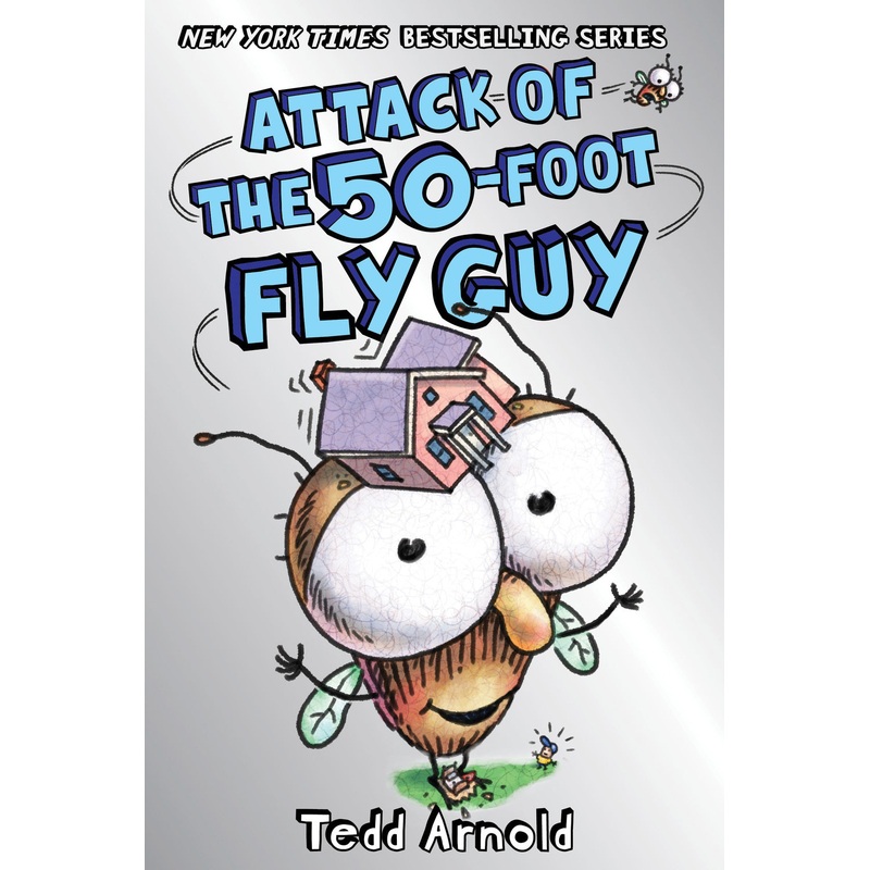 Attack of the 50-Foot Fly Guy! (Fly Guy #19)