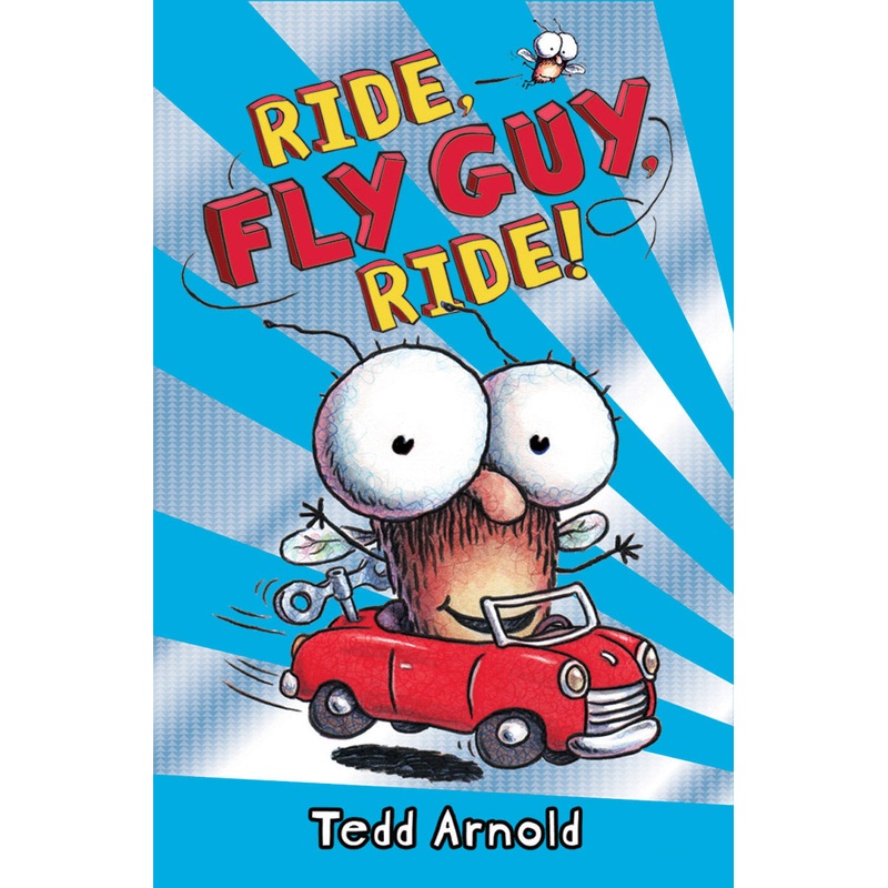Ride, Fly Guy, Ride! (Fly Guy #11)