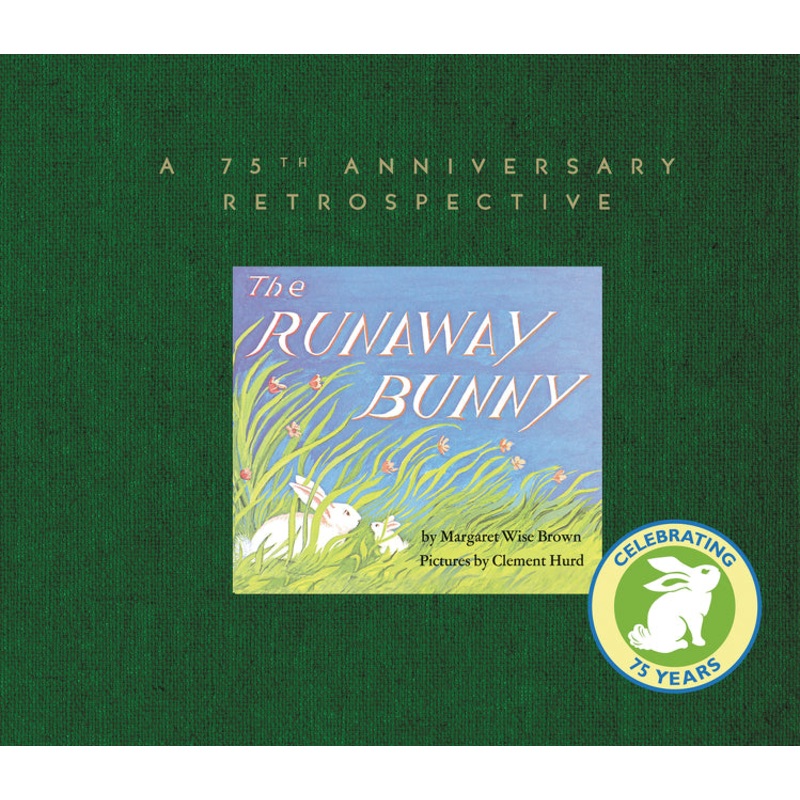 The Runaway Bunny: A 75th Anniversary Retrospective