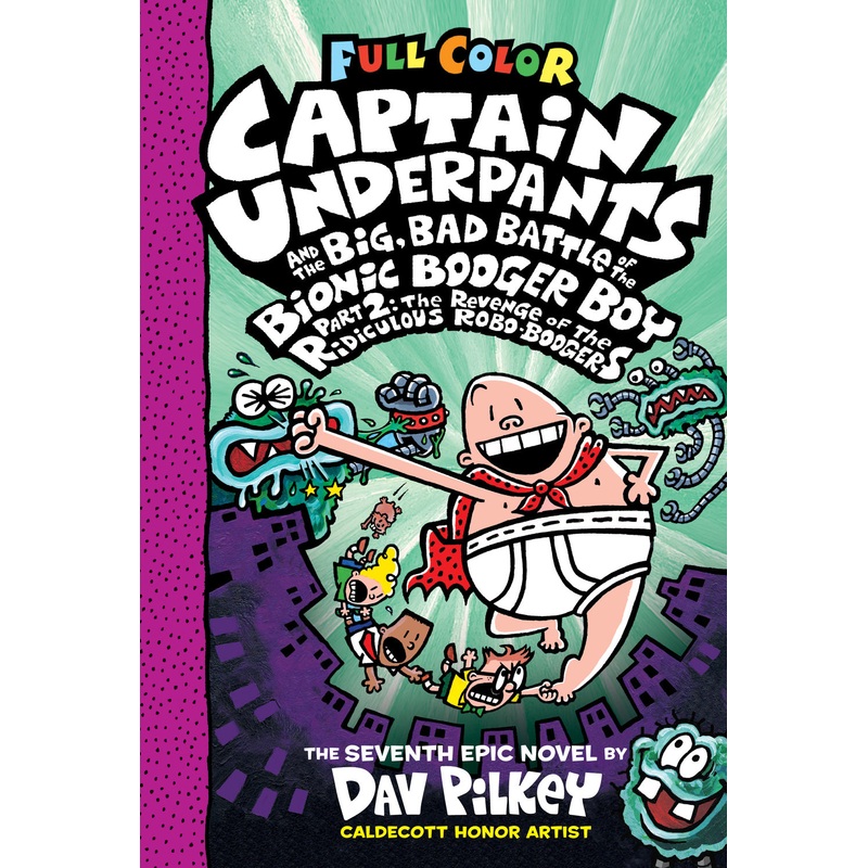 Captain Underpants and the Big, Bad Battle of the Bionic Booger Boy, Part 2: The Revenge of the Ridiculous Robo-Boogers: Color