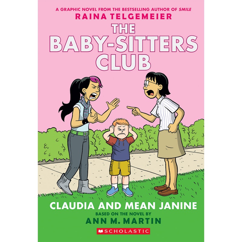 Claudia and Mean Janine (The Baby-Sitters Club Graphic Novel #4): A Graphix Book