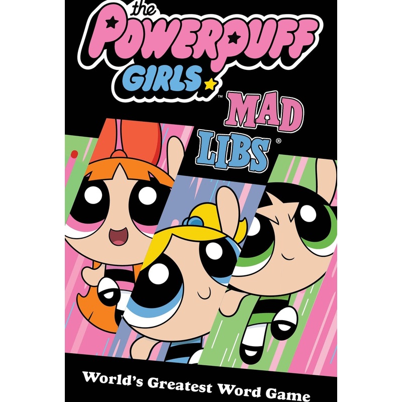 The Powerpuff Girls Mad Libs