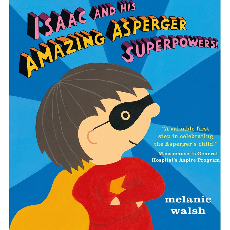 Isaac and His Amazing Asperger Superpowers!