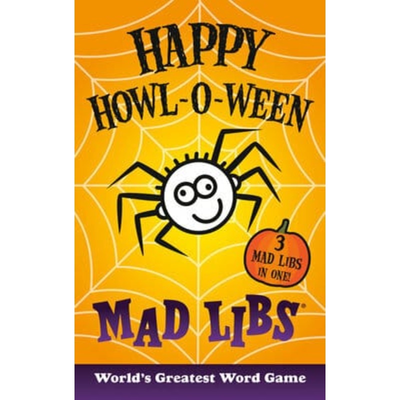 Happy Howl-o-Ween Mad Libs: World's Greatest Word Game