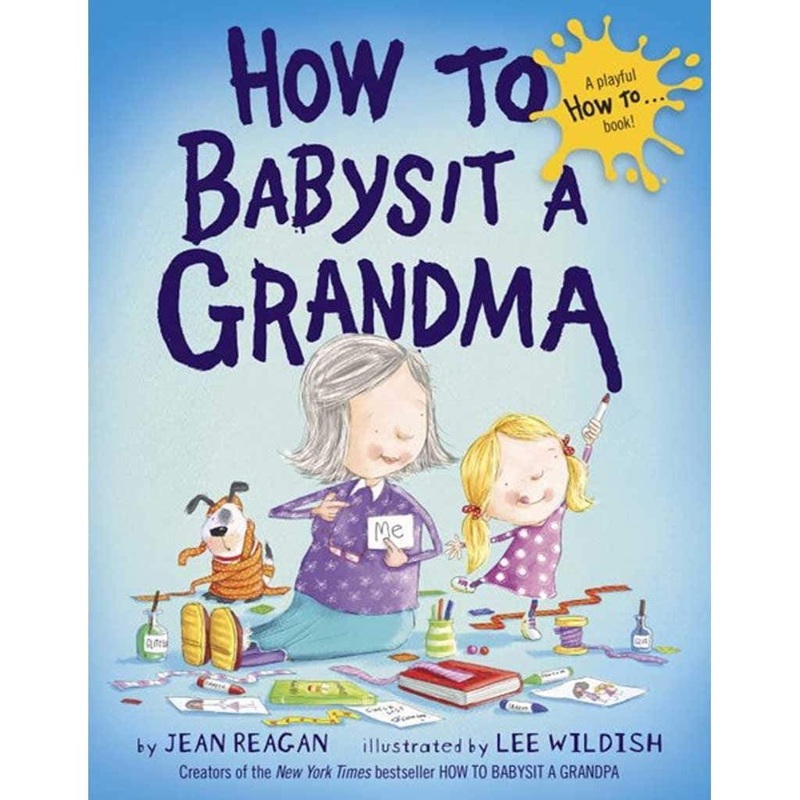 How to Babysit a Grandma